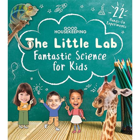 The Little Lab: Fantastic Science for Kids