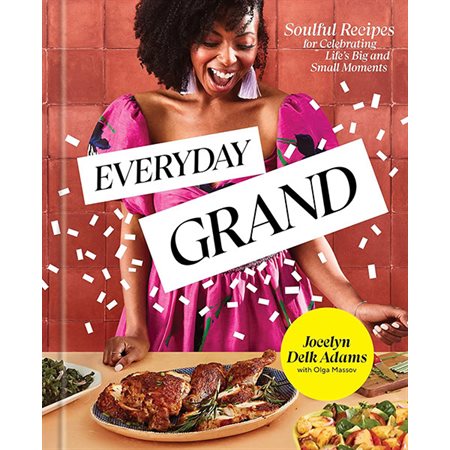 Everyday Grand: A Cookbook