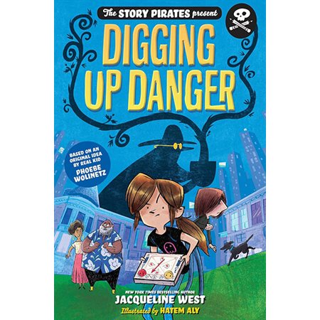 Digging Up Danger, book 2, The Story Pirates Present