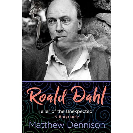 Roald Dahl: Teller of the Unexpected