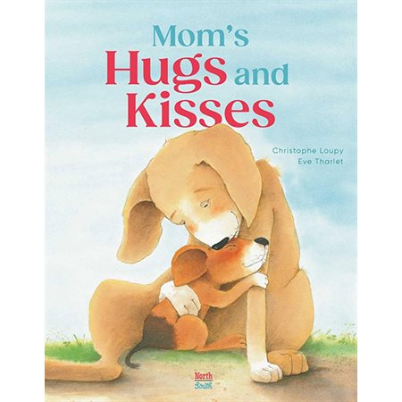Mom's Hugs and Kisses