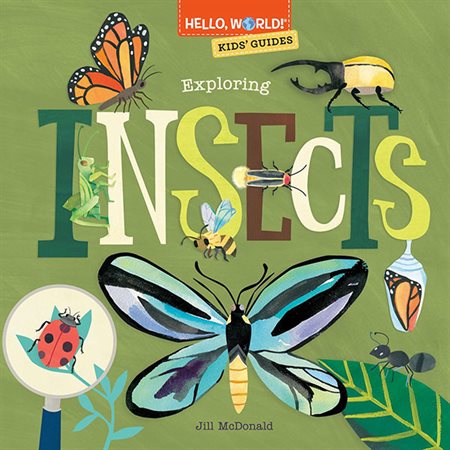 Exploring Insect: Hello, World! Kids' Guides