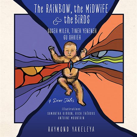 The Rainbow, the Midwife, and the Birds