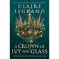 A Crown of Ivy and Glass, book 1, The Middlemist Trilogy