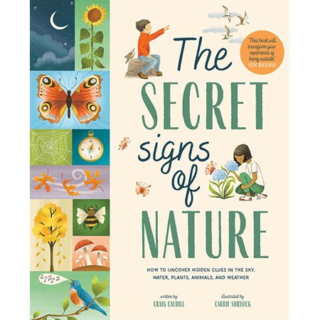 The Secret Signs of Nature: How to Uncover Hidden Clues in the Sky, Water, Plants, Animals, and Weat