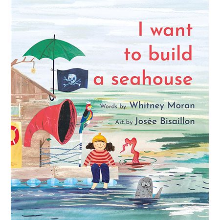 I Want to Build a Seahouse