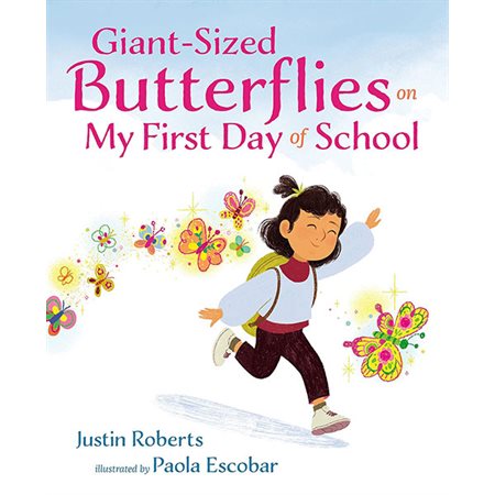 Giant-Sized Butterflies on My First Day of School