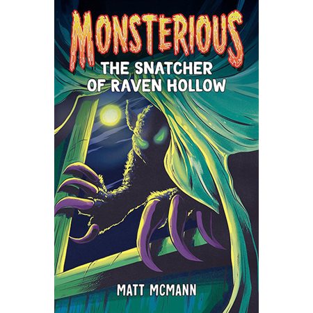 The Snatcher of Raven Hollow, book 2, Monsterious