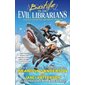 Bastille vs. the Evil Librarians, book 6, Alcatraz Versus the Evil Librarians