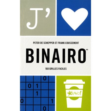 J'aime Binairo: 160 Grilles Faciles