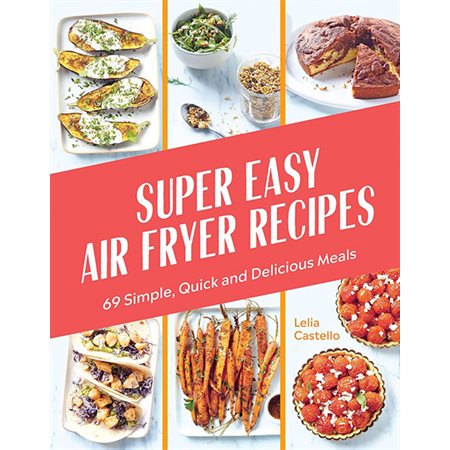 Super Easy Air Fryer Recipes: