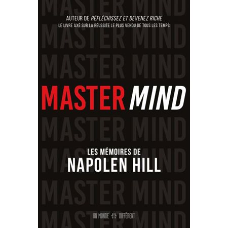 Master mind:  les mémoires inédits de Napoleon Hill