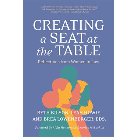 Creating a Seat at the Table: Reflections from Women in Law