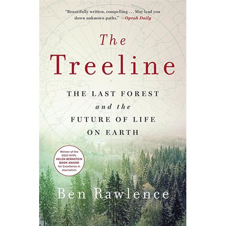 The Treeline: The Last Forest and the Future of Life on Earth