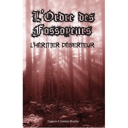 L'ordre des fossoyeurs : L'Héritier déserteur
