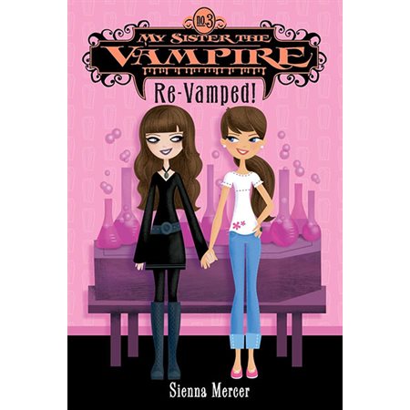 Re-Vamped!, book 3, My Sister the Vampire