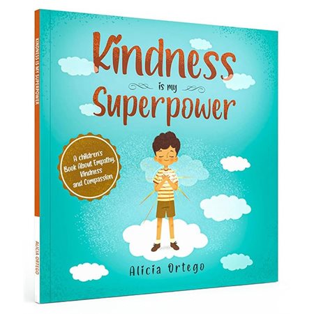 Kindness is My Superpower: A children's Book About Empathy, Kindness and Compassion