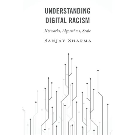 Understanding Digital Racism