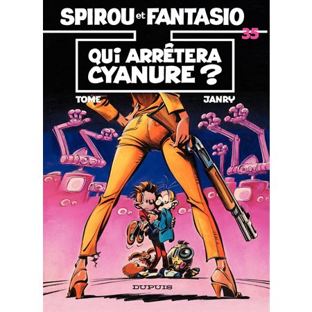 Spirou et Fantasio - Tome 35 - QUI ARRETERA CYANURE?