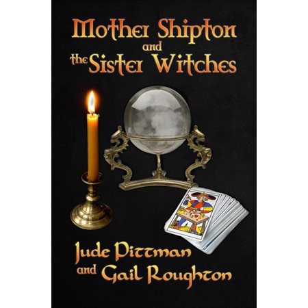 Mother Shipton and the Sister Witches