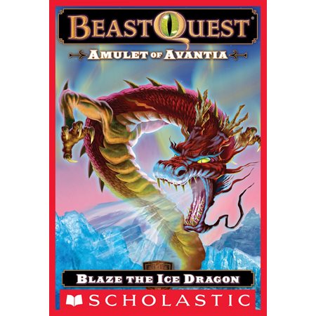 Beast Quest #23: Amulet of Avantia: Blaze the Ice Dragon