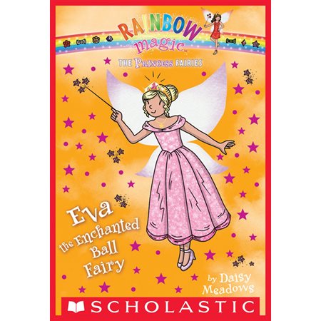 Princess Fairies #7: Eva the Enchanted Ball Fairy