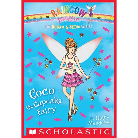 The Sugar & Spice Fairies #3: Coco the Cupcake Fairy