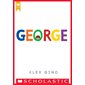 George (Scholastic Gold)