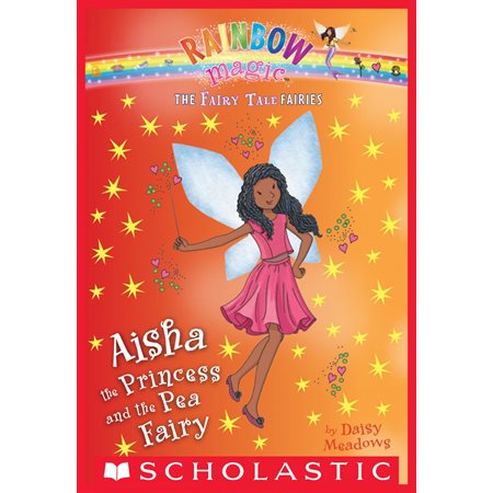 Aisha the Princess and the Pea Fairy: A Rainbow Magic Book (The Fairy Tale Fairies #7)