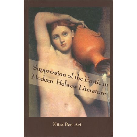 Suppression of the Erotic in Modern Hebrew Literature