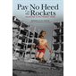 Pay No Heed to the Rockets