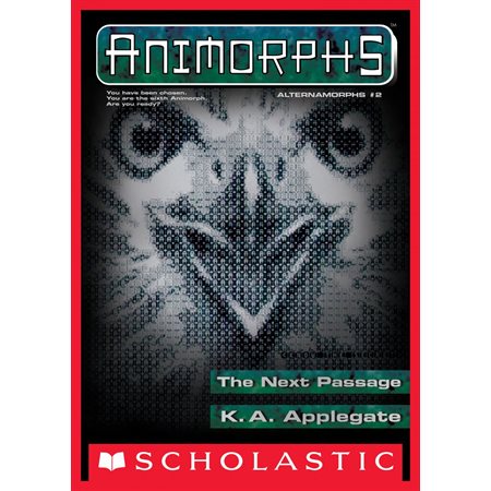 The The Next Passage (Animorphs Alternamorphs #2)