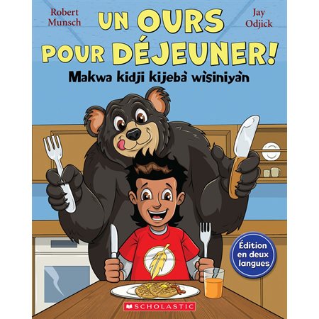 Un ours pour déjeuner!  /  Makwa kidji kijebà wìsiniyàn