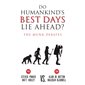 Do Humankind’s Best Days Lie Ahead?