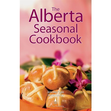 Alberta Seasonal Cookbook, The
