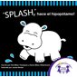 “Splash” hace el Hipopótamo!