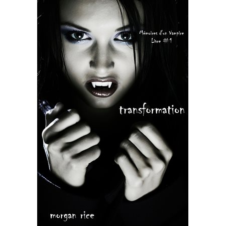Transformation (Livre #1 Mémoires d'un Vampire)