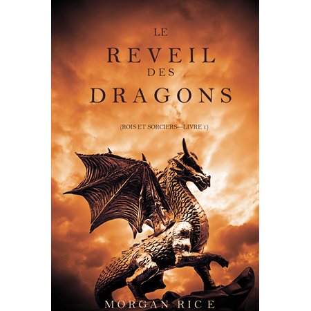 Le Réveil des Dragons (Rois et Sorciers —Livre 1)