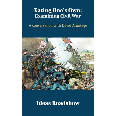 Eating One’s Own: Examining Civil War