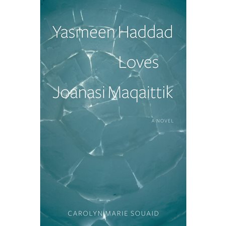 Yasmeen Haddad Loves Joanasi Maqaittik