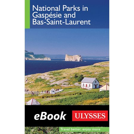 National Parks in Gaspesie and Bas-Saint-Laurent