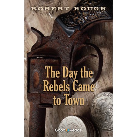 The Day the Rebels Came to Town