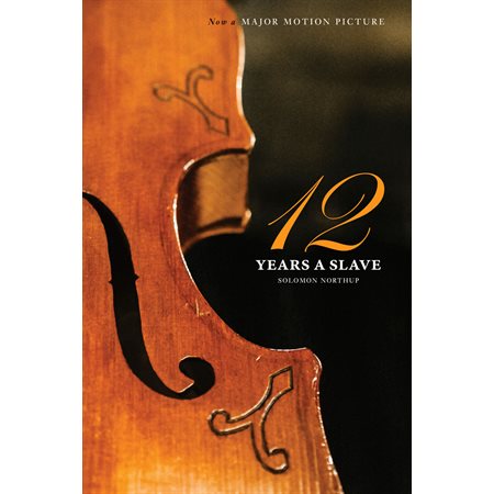 Twelve Years a Slave (the Original Book from Which the 2013 Movie '12 Years a Slave' Is Based) (Illustrated)