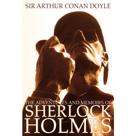 The Adventures and Memoirs of Sherlock Holmes (Engage Books) (Illustrated)
