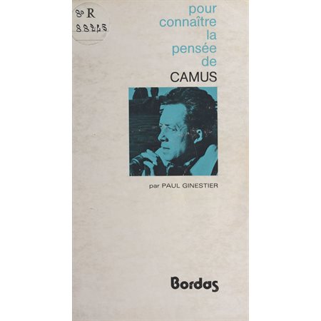 Pour connaître la pensée de Camus