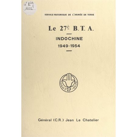 Le 27e B.T.A. Indochine, 1949-1954