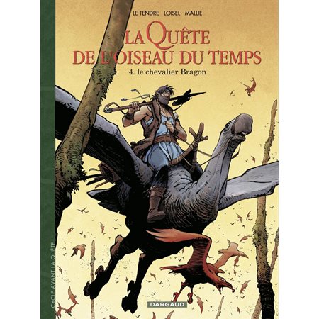 La Quête de l'Oiseau du Temps  - Avant la Quête - tome 4 - Le Chevalier Bragon