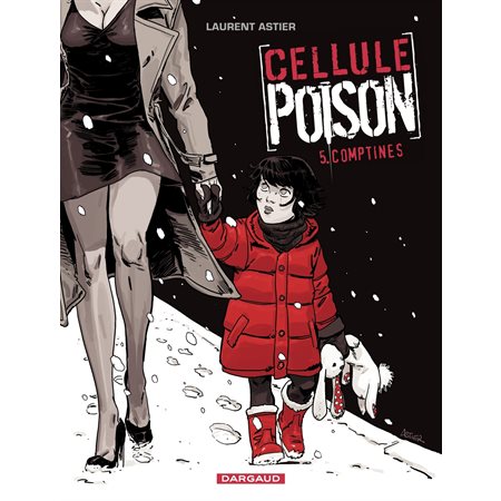 Cellule Poison – tome 5 - Comptines