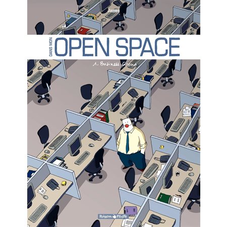 Dans mon Open Space - tome 1 - Business Circus