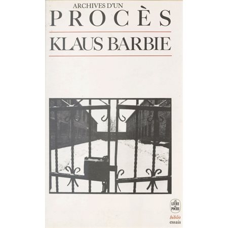 Klaus Barbie : archives d'un procès